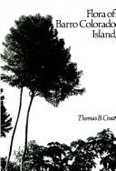 Cover of: Flora of Barro Colorado Island by Thomas B. Croat