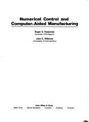 Cover of: Numerical control and computer-aided manufacturing