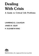 Cover of: Dealing with crisis: a guide to critical life problems