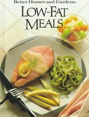 Cover of: Better Homes and Gardens Low-Fat Meals