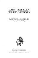 Cover of: Lady Isabella Persse Gregory by Edward A. Kopper