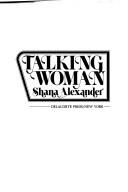 Cover of: Talking woman by Shana Alexander