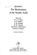 The biochemistry of the nucleic acids by J. N. Davidson