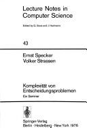 Cover of: Komplexität von Entscheidungsproblemen by editors Ernst Specker, Volker Strassen.
