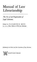 Cover of: Manual of law librarianship: the use and organization of legal literature