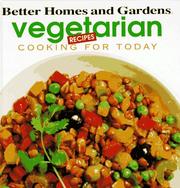 Cover of: Vegetarian recipes by [editor, Shelli McConnell ; writer, Linda Foley Woodrum].