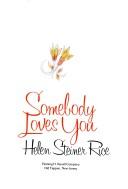 Cover of: Somebody loves you by Helen Steiner Rice