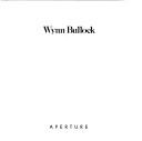 Wynn Bullock by Wynn Bullock