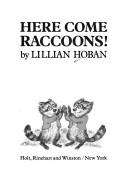 Cover of: Here come raccoons!