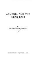 Armenia and the Near East by Fridtjof Nansen