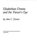 Cover of: Elizabethan drama and the viewer's eye