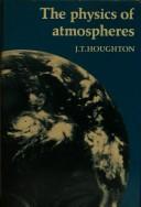 The physics of atmospheres by John Theodore Houghton