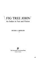 Cover of: Fig Tree John: an Indian in fact and fiction
