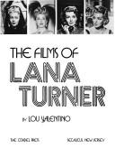 The films of Lana Turner by Lou Valentino