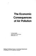 Cover of: The economic consequences of air pollution by V. Kerry Smith