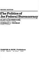 Cover of: The politics of the Federal bureaucracy