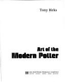 The art of the modern potter by Birks, Tony.