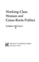 Cover of: Working-class women and grass-roots politics