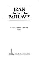 Cover of: Iran under the Pahlavis | 