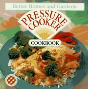 Cover of: Pressure cooker cookbook by Better Homes and Gardens.