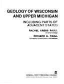 Cover of: Geology of Wisconsin and Upper Michigan by Rachel Krebs Paull