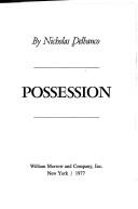 Cover of: Possession | Nicholas Delbanco
