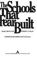 Cover of: The schools that fear built by David Nevin