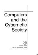 Cover of: Computers and the cybernetic society
