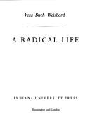 Cover of: A radical life by Vera Buch Weisbord