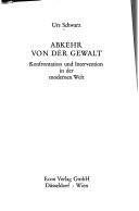 Cover of: Abkehr von der Gewalt: Konfrontation und Intervention in der modernen Welt.