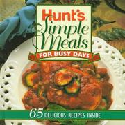 Cover of: Hunt's simple meals for busy days. by Hunt Foods Company