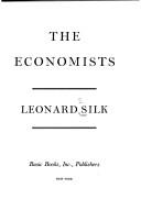 Cover of: The economists by Silk, Leonard Solomon
