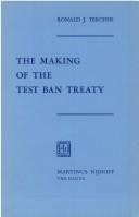 Cover of: The making of the test ban treaty