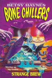 Cover of: Strange Brew (Bone Chillers No. 5) by Betsy Haynes
