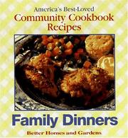 Cover of: Family dinners: America's best-loved community cookbook recipes