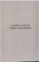 Cover of: A journal kept in Turkey and Greece in the autumn of 1857 and the beginning of 1858