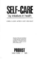 Cover of: Self-care: lay initiatives in health