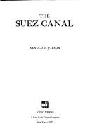 Cover of: The Suez Canal by Sir Arnold Talbot Wilson