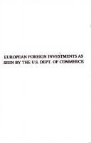 Cover of: European foreign investments as seen by the U.S. Department of Commerce by edited by Mira Wilkins.