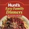 Cover of: Hunt's easy family dinners.