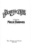 Cover of: The Duchess of Duke Street by Mollie Hardwick
