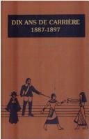 Cover of: Dix ans de carrière, 1887-1897