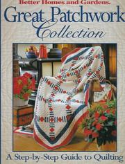 Cover of: Great patchwork collection: a step-by-step guide to quilting