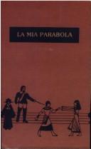 Cover of: La mia parabola: memorie