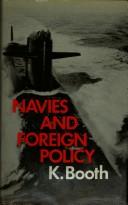 Navies and foreign policy by Ken Booth