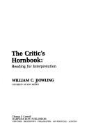The critic's hornbook by William C. Dowling