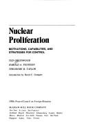 Cover of: Nuclear proliferation: motivations, capabilities, and strategies for control