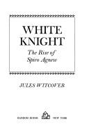 Cover of: White knight by Jules Witcover