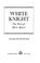 Cover of: White knight