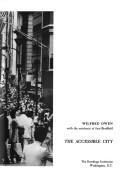 Cover of: The accessible city by Wilfred Owen - undifferentiated